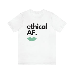 Ethical AF Tee